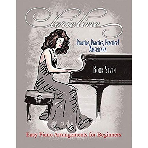 Lorie Line - Practice, Practice, Practice! Book 7