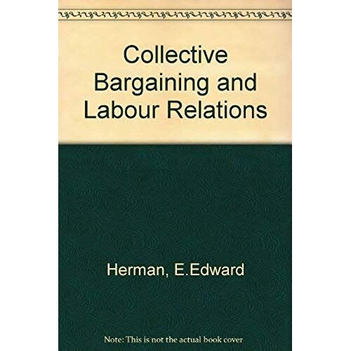 Collective Bargaining And Labour Relations