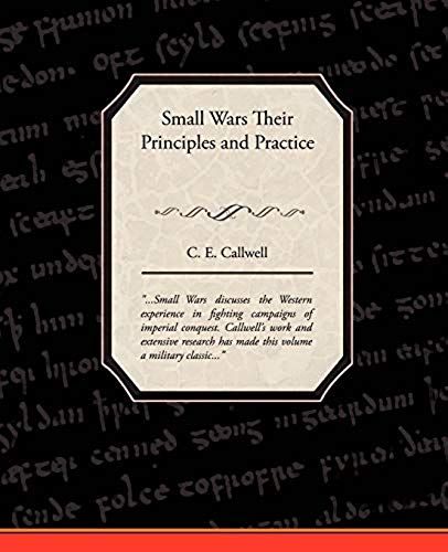 Small Wars Their Principles And Practice