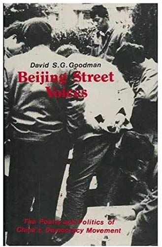 Beijing Street Voices; The Poetry And Politics Of China's Democracy Movement.