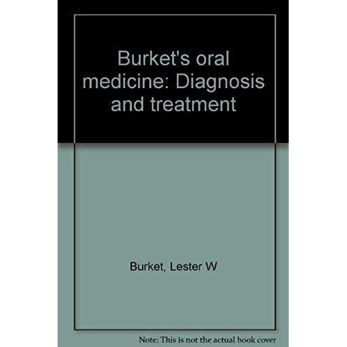 Burket's Oral Medicine: Diagnosis And Treatment