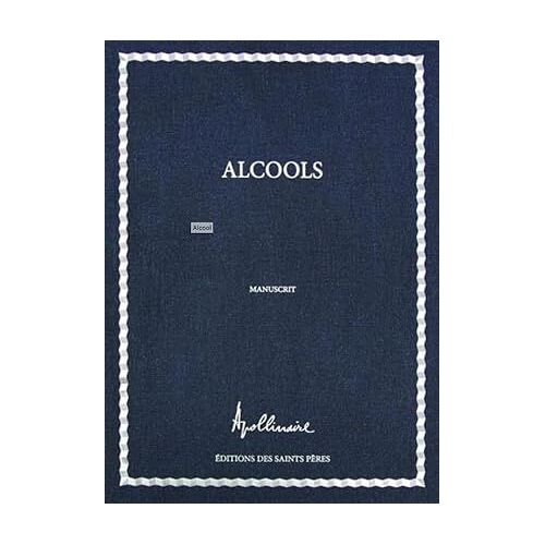Alcools De Guillaume Apollinaire, Les Éditions Des Saints Pères. Premier Tirage Numéroté.