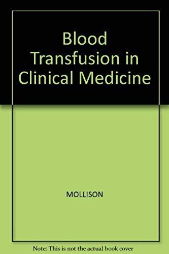 Blood Transfusion In Clinical Medicine