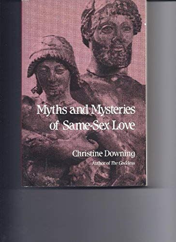 Myths And Mysteries Of Same Sex Love