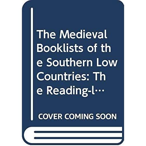 The Medieval Booklists Of The Southern Low Countries. Volume Vi: The Reading-List Of The Priory Of Zevenborren