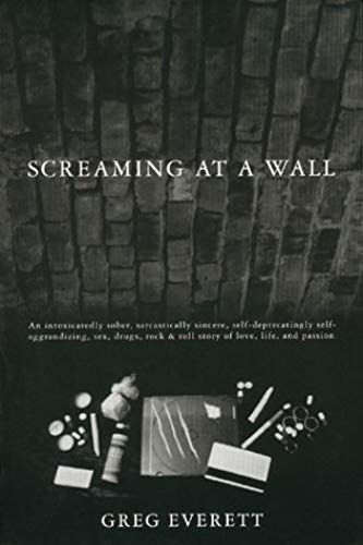 Screaming At A Wall