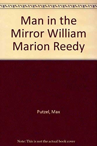 Man In The Mirror William Marion Reedy &