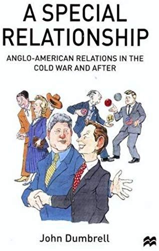 Special Relationship: Anglo-American Relations In The Cold War And After