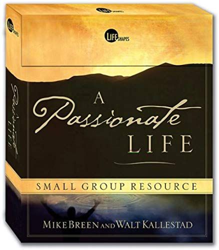 A Passionate Life Small Group Resource Kit