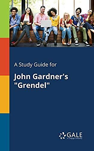 A Study Guide For John Gardner's "Grendel