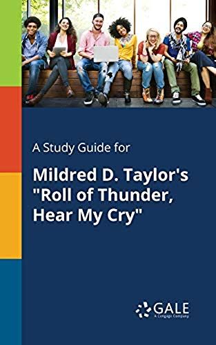 A Study Guide For Mildred D. Taylor's "Roll Of Thunder, Hear My Cry
