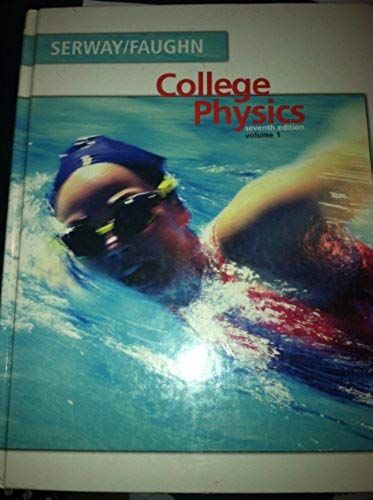 College Physics, Seventh Edition, Volume 1 (College Physics, Volume 1)