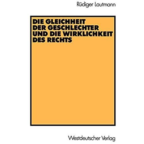 Die Gleichheit Der Geschlechter Und Die Wirklichkeit Des Rechts