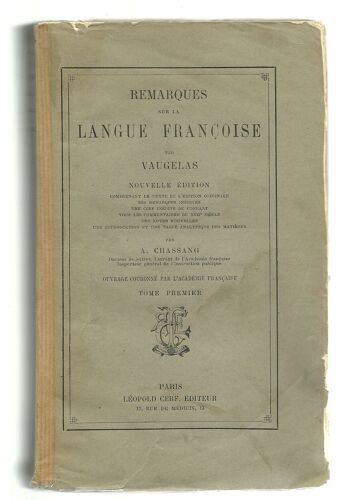 Vaugelas, Remarques Sur La Langue Française, Édition Chassang