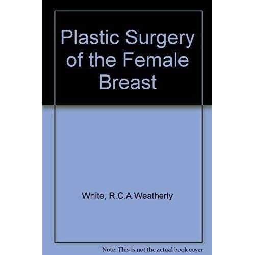 Plastic Surgery Of The Female Breast