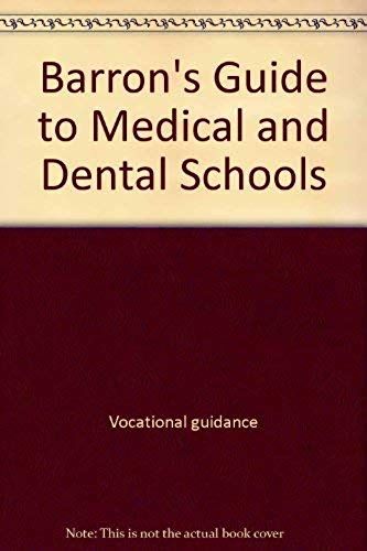 Barron's Guide To Medical & Dental Schools