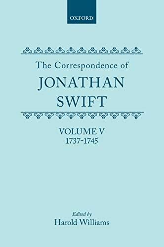 The Correspondence Of Jonathan Swift: Volume 5: 1737-1745