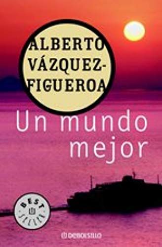 Un Mundo Mejor/ A Better World (Spanish Edition)