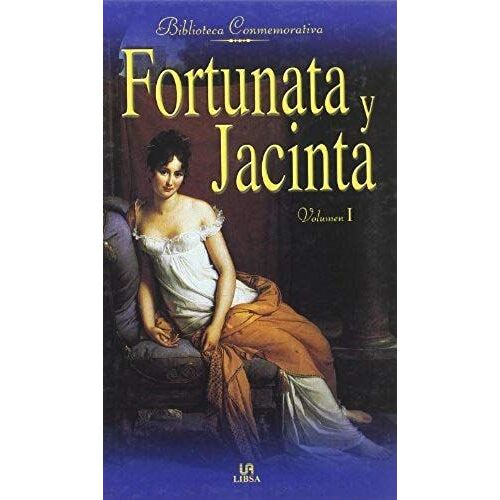 Fortunata Y Jacinta Volumen I Biblioteca Conmemorativa (Spanish Edition)