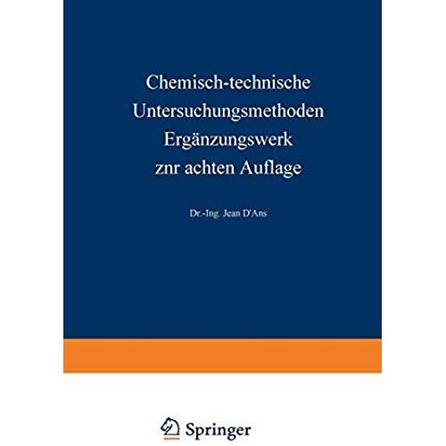 Chemisch-Technische Untersuchungsmethoden Ergänzungswerk Zur Achten Auflage
