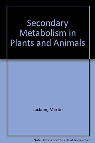 Secondary Metabolism In Plants And Animals;