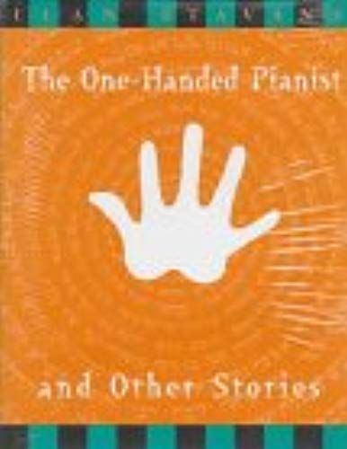 One-Handed Pianist And Other Stories