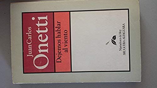 Dejemos Hablar Al Viento (Narradores De Hoy) (Spanish Edition)