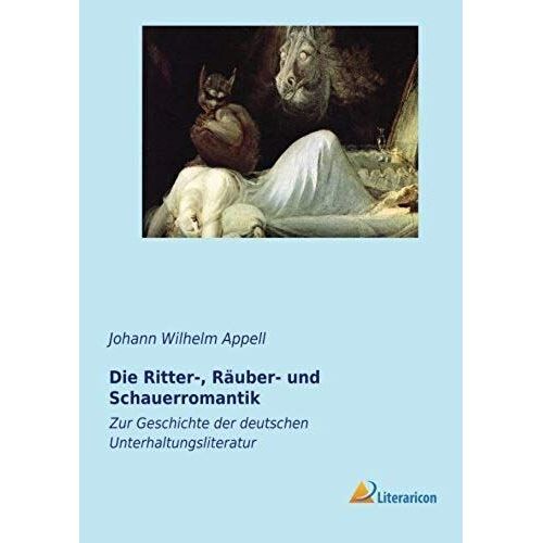 Die Ritter-, Räuber- Und Schauerromantik