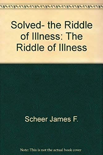Solved, The Riddle Of Illness