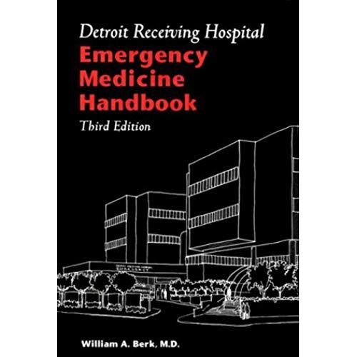 Detroit Receiving Hospital Emergency Medicine Handbook