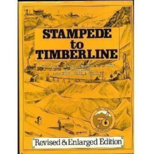 Stampede To Timberline The Ghost Towns
