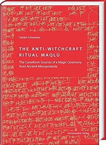 The Anti-Witchcraft Ritual Maqlû