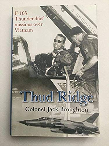 Thud Ridge: F-105 Thunderchief Missions Over Vietnam
