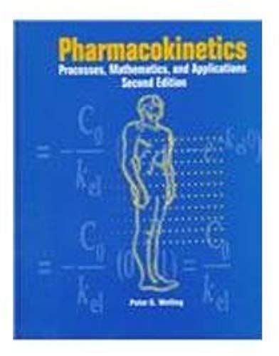 Pharmacokinetics: Processes, Mathematics, And Applications (Acs Professional Reference Book)