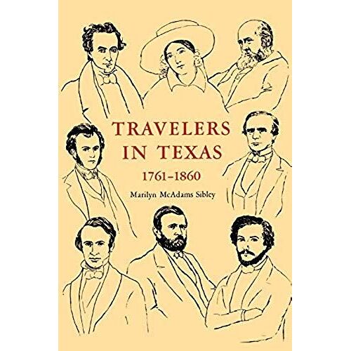 Travelers In Texas, 1761-1860