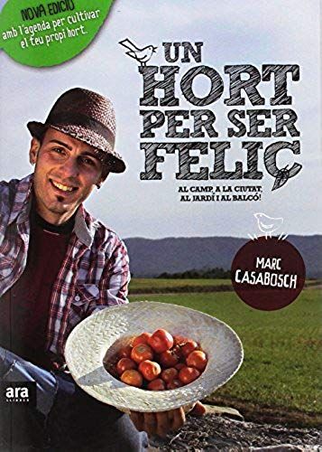 Un Hort Per Ser Feliç. Edició Enriquida