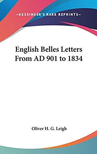 English Belles Letters From Ad 901 To 1834
