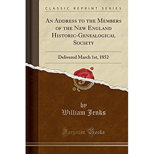 Jenks, W: Address To The Members Of The New England Historic