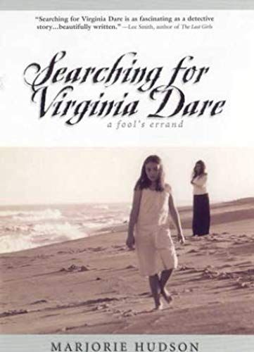 Searching For Virginia Dare: A Fool's Errand