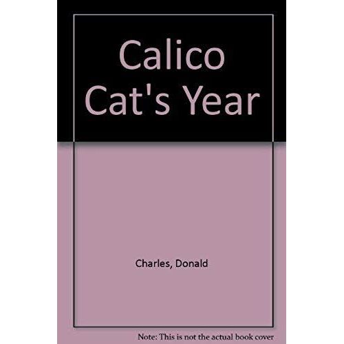 Calico Cat's Year (Calico Cat Storybooks Series)
