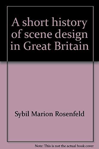 A Short History Of Scene Design In Great Britain (Drama And Theatre Studies)