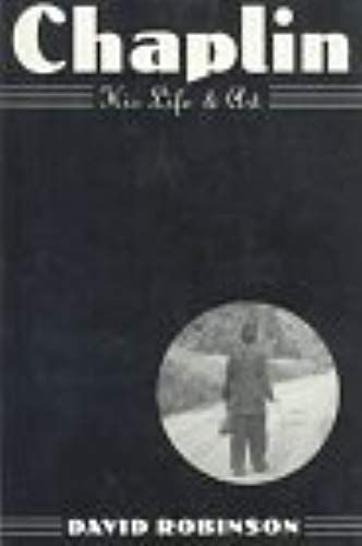 Chaplin: His Life And Art