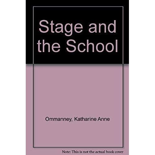 The Stage And The School