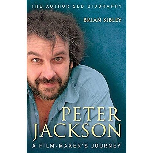 Peter Jackson A Film Maker's Journey