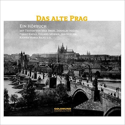 Das Alte Prag. Buch & Cd: Ein Literarischer Streifzug In Bildern Und Texten