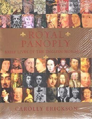 Royal Panoply. Brief Lives Of The English Monarchs.