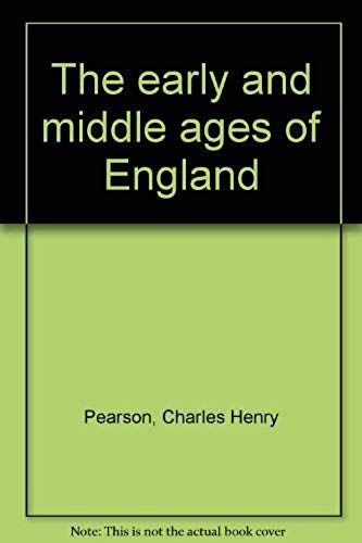 The Early And Middle Ages Of England