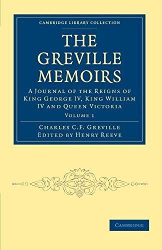 The Greville Memoirs - Volume 1