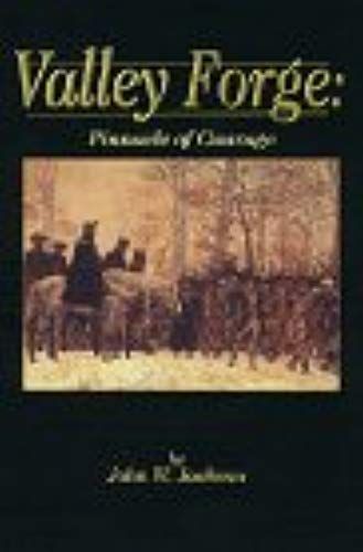 Valley Forge: Pinnacle Of Courage
