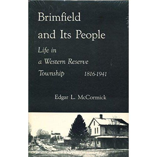 Brimfield And Its People: Life In A Western Reserve Township, 1816-1941